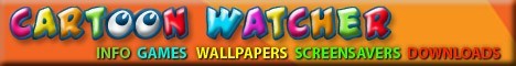 Cartoon Watcher .com - Where you can download, read about cartoons and play